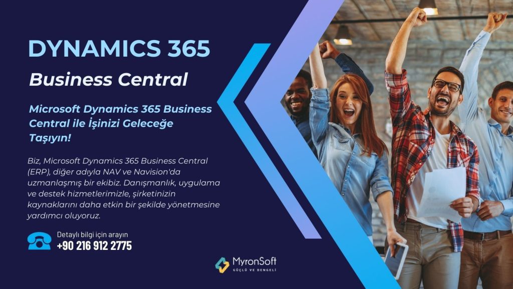 Microsoft Dynamics 365 Business Central ile İşinizi Geleceğe Taşıyın!